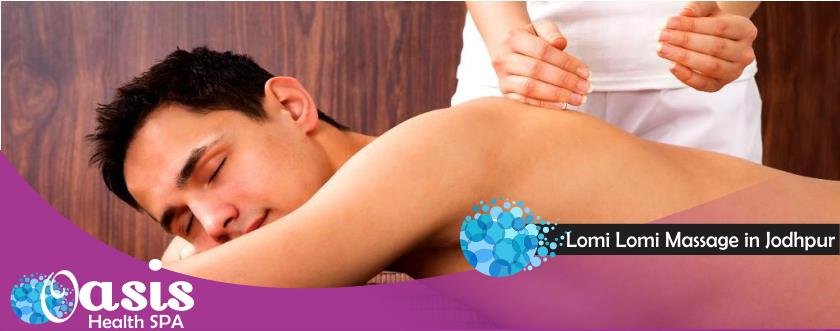 Lomi Lomi Massage in jodhpur